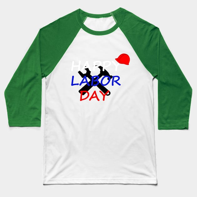 Happy Labor Day weekend 2019 DAD gift for man Baseball T-Shirt by Azadinstore